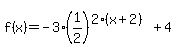 f%28x%29+=+-3%281%2F2%29%5E%282%28x%2B2%29%29%2B4