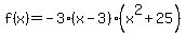 f%28x%29+=+-3%28x-3%29%28x%5E2%2B25%29
