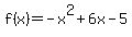 f%28x%29+=+-x%5E2%2B6x-5