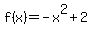 f%28x%29+=+-x%5E2+%2B+2+