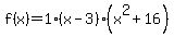 f%28x%29+=+1%28x-3%29%28x%5E2+%2B+16%29