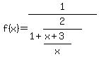 f%28x%29+=+1%2F%281+%2B+2%2F%28%28x+%2B+3%29%2Fx%29%29