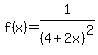 f%28x%29+=+1%2F%284%2B2x%29%5E2