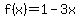 f%28x%29+=+1+-+3x