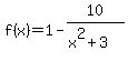 f%28x%29+=+1-10%2F%28x%5E2%2B3%29