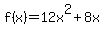 f%28x%29+=+12x%5E2+%2B+8x