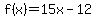 f%28x%29+=+15x+-+12