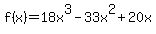f%28x%29+=+18x%5E3+-+33x%5E2+%2B+20x