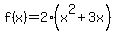 f%28x%29+=+2%28x%5E2+%2B+3x%29