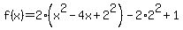 f%28x%29+=+2%28x%5E2+-+4x%2B2%5E2%29-2%2A2%5E2+%2B+1