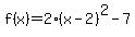 f%28x%29+=+2%28x+-+2%29%5E2-7