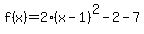 f%28x%29+=+2%28x-1%29%5E2-2+-+7