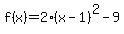 f%28x%29+=+2%28x-1%29%5E2-9