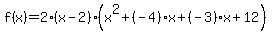 f%28x%29+=+2%28x-2%29%28x%5E2%2B%28-4%29x%2B%28-3%29x%2B12%29