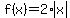 f%28x%29+=+2%2Aabs%28x%29