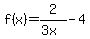f%28x%29+=+2%2F%283+x%29+-+4