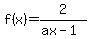 f%28x%29+=+2%2F%28ax-1%29