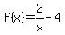 f%28x%29+=+2%2Fx-4