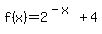 f%28x%29+=+2%5E%28-x%29+%2B+4
