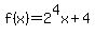 f%28x%29+=+2%5E4x%2B4
