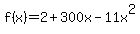f%28x%29+=+2+%2B+300x+-+11x%5E2