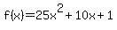 f%28x%29+=+25x%5E2%2B10x%2B1