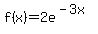 f%28x%29+=+2e%5E%28-3x%29