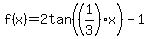 f%28x%29+=+2tan%28%281%2F3%29x%29+-1