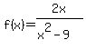 f%28x%29+=+2x%2F%28x%5E2+-+9%29