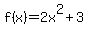 f%28x%29+=+2x%5E2+%2B+3