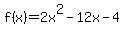 f%28x%29+=+2x%5E2-12x-4