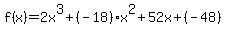 f%28x%29+=+2x%5E3%2B%28-18%29x%5E2%2B52x%2B%28-48%29