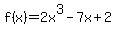 f%28x%29+=+2x%5E3+-+7x+%2B2