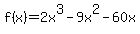 f%28x%29+=+2x%5E3+-+9x%5E2+-+60x