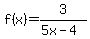 f%28x%29+=+3%2F%285x-4%29+