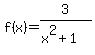 f%28x%29+=+3%2F%28x%5E2%2B1%29