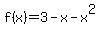 f%28x%29+=+3-x-x%5E2
