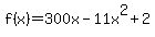 f%28x%29+=+300x+-+11x%5E2+%2B+2