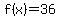 f%28x%29+=+36