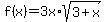 f%28x%29+=+3x%2Asqrt%283%2Bx%29