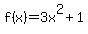 f%28x%29+=+3x%5E2+%2B+1