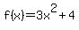 f%28x%29+=+3x%5E2+%2B+4