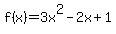 f%28x%29+=+3x%5E2-2x%2B1