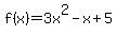 f%28x%29+=+3x%5E2-x%2B5