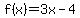 f%28x%29+=+3x-4