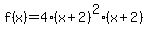 f%28x%29+=+4%28x%2B2%29%5E2%28x%2B2%29