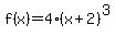 f%28x%29+=+4%28x%2B2%29%5E3