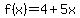 f%28x%29+=+4%2B5x