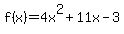 f%28x%29+=+4x%5E2+%2B+11x+-+3