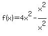 f%28x%29+=+4x%5E2+-+x%5E2%2Fx%5E2